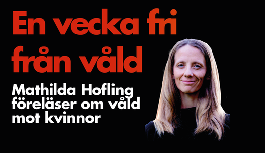  Bild på Maria Hofling samt texten "En vecka fri från Våld" 
